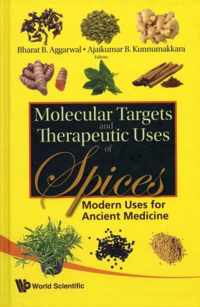 Molecular Targets And Therapeutic Uses Of Spices: Modern Uses For Ancient Medicine