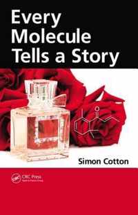 Every Molecule Tells a Story