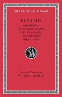 Amphitryon. The Comedy of Asses. The Pot of Gold. The Two Bacchises. The Captives