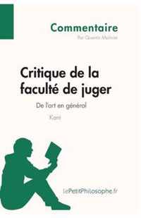 Critique de la faculté de juger de Kant - De l'art en général (Commentaire): Comprendre la philosophie avec lePetitPhilosophe.fr