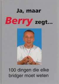 Ja, maar Berry zegt ...