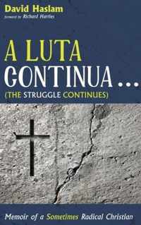 A Luta Continua . . . (The Struggle Continues)