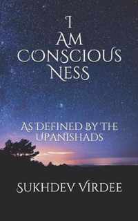 I Am Conscious Ness