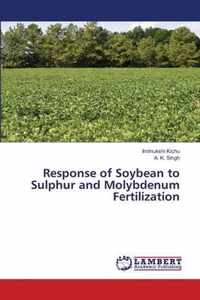 Response of Soybean to Sulphur and Molybdenum Fertilization