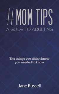 Mom Tips A Guide To Adulting