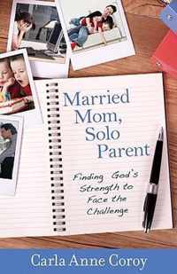 Married Mom, Solo Parent