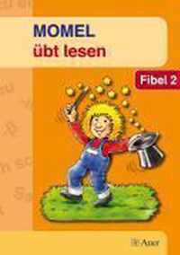 Momel übt lesen. Fibel 2.  Neubearbeitung. Schülerbuch