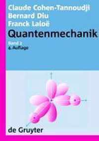 Claude Cohen-Tannoudji; Bernard Diu; Franck Laloe Quantenmechanik. Band 2