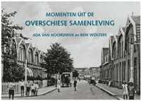 Momenten uit de Overschiese samenleving deel 3