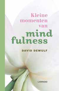 Kleine momenten van mindfulness