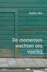 De momenten wachten ons voorbij