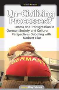 Un-Civilizing Processes? Excess and Transgression in German Society and Culture