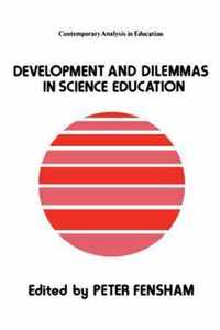 Developments and Dilemmas in Science Education