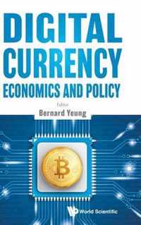 Digital Currency Economics And Policy