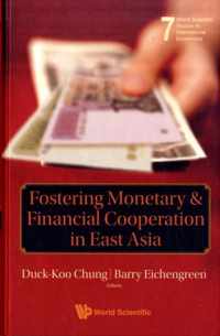 Fostering Monetary And Financial Cooperation In East Asia