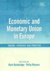 Economic and Monetary Union in Europe  Theory, Evidence and Practice