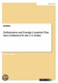 Dollarization and Foreign Countries That Have Dollarized To the U.S. Dollar