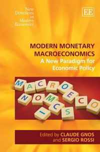 Modern Monetary Macroeconomics  A New Paradigm for Economic Policy