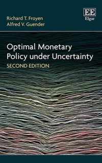 Optimal Monetary Policy Under Uncertainty, Second Edition