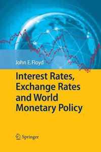 Interest Rates, Exchange Rates and World Monetary Policy