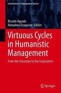 Virtuous Cycles in Humanistic Management