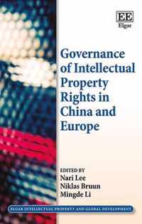 Governance of Intellectual Property Rights in China and Europe