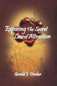 Exposing the Secret Law of Attraction