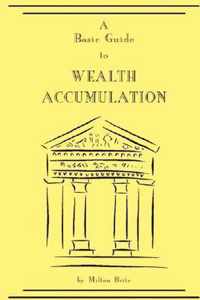 A Basic Guide to Wealth Accumulation