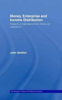 Money, Enterprise and Income Distribution