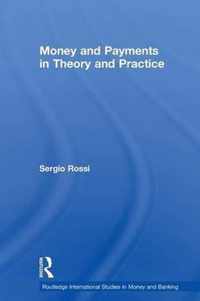 Money and Payments in Theory and Practice