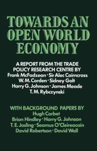 Towards an Open World Economy