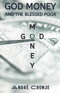 God Money And The Blessed Poor