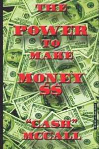 The Power To Make Money