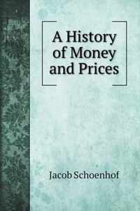 A History of Money and Prices