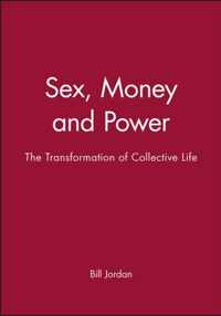 Sex, Money and Power