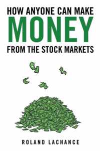 How Anyone Can Make Money from the Stock Markets