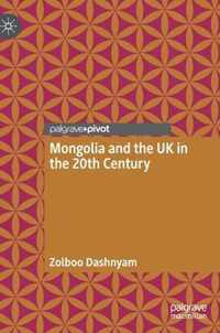 Mongolia and the UK in the 20th Century