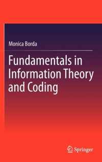 Fundamentals in Information Theory and Coding