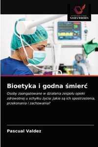 Bioetyka i godna mierc