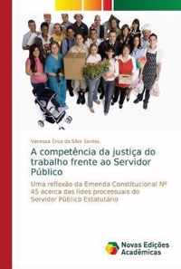 A competencia da justica do trabalho frente ao Servidor Publico