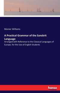 A Practical Grammar of the Sanskrit Language