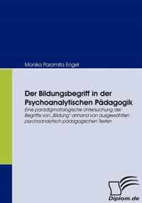 Der Bildungsbegriff in der Psychoanalytischen Padagogik