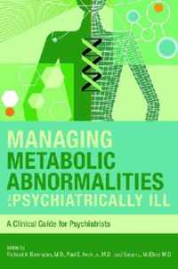 Managing Metabolic Abnormalities in the Psychiatrically Ill