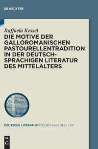 Die Motive Der Galloromanischen Pastourellentradition in Der Deutschsprachigen Literatur Des Mittelalters