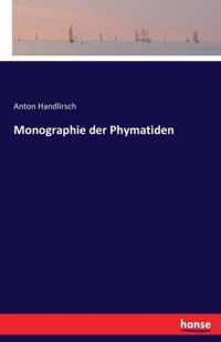 Monographie der Phymatiden