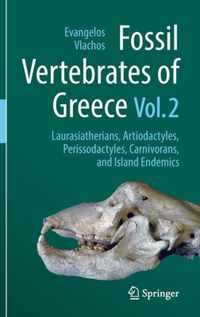 Fossil Vertebrates of Greece Vol. 2