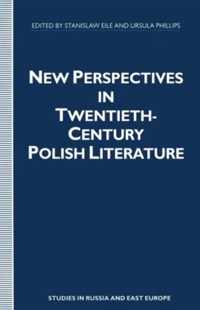 New Perspectives in Twentieth-Century Polish Literature