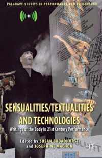 Sensualities/Textualities And Technologies