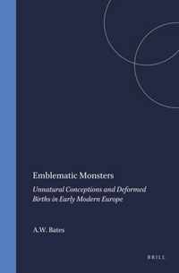 Emblematic Monsters: Unnatural Conceptions and Deformed Births in Early Modern Europe