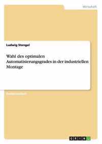 Wahl des optimalen Automatisierungsgrades in der industriellen Montage